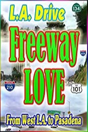 L.A. Drive : Freeway LOVE ~ West L.A. to Pasadena (9:37)
