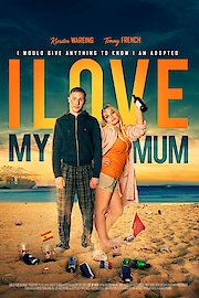 I Love My Mum poster