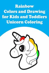 Rainbow Colors and Drawing for Kids and Toddlers - Unicorn Coloring