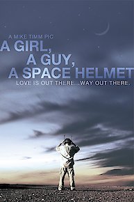A Girl, A Guy, A Space Helmet