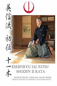 Eishinryu Iai Jutsu Shoden 11 Kata by Yasuhito Asano Sensei