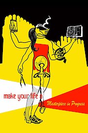 Make Your Life a Masterpiece in Progress