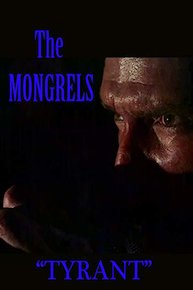 The Mongrels "Tyrant"