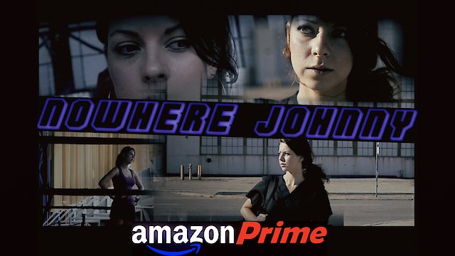 Watch Nowhere Johnny Online