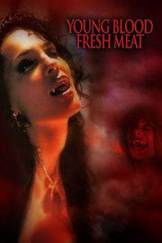 Young Blood Fresh Meat