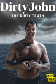 Dirty John: The Dirty Truth