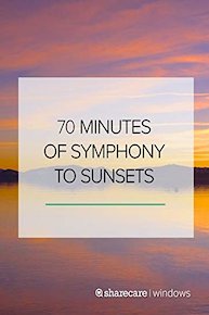 70 Minutes of Symphony to Sunsets