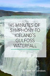 45 Minutes of Symphony to Iceland's Gulfoss Waterfall