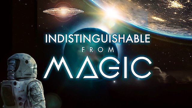 Watch Indistinguishable From Magic Online