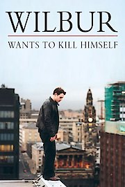 Wilbur Wants to Kill Himself poster