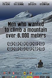 Men Who Wanted to Climb a mountain over 8000 meters poster