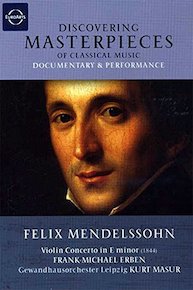 Discovering Masterpieces Of Classical Music - Felix Mendelssohn - Concerto for Violine in E minor op.64