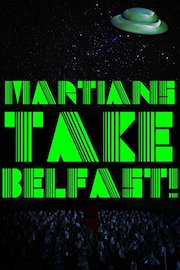 Martians Take Belfast! poster