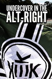 Undercover in the Alt-Right poster