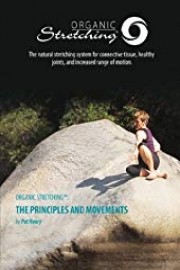 Organic Stretching(tm): The Principles and Movements