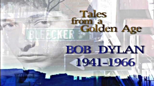 Watch Tales From a Golden Age Bob Dylan 1941-1966 Online