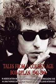 Tales From a Golden Age Bob Dylan 1941-1966 poster
