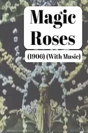 Magic Roses (With Music)