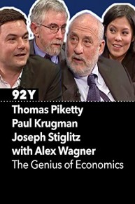 Thomas Piketty, Paul Krugman and Joseph Stiglitz with Alex Wagner: The Genius of Economics