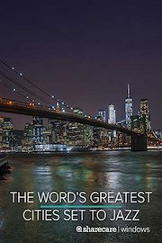 The World's Greatest Cities Set to Jazz