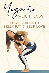 Yoga For Weight Loss - 1 Hour Workout for Belly Fat, Core Strength, and Self Love