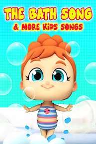 The Bath Song & More Kids Songs