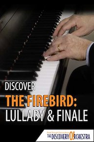 Discover The Firebird: Lullaby & Finale