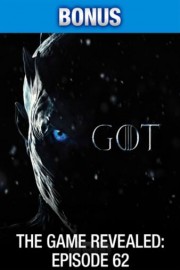 Game of Thrones: The Game Revealed: Episode 62