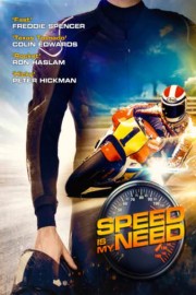 Speed Is My Need poster