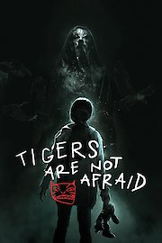 Tigers Are Not Afraid