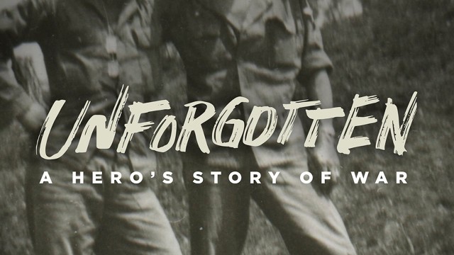 Watch Unforgotten: A Heros Story of War Online