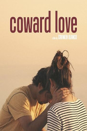 Coward Love (Los Amores Cobardes)