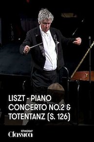 Liszt - Piano Concerto No.2 and Totentanz (S. 126)