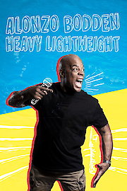 Alonzo Bodden: Heavy Lightweight poster