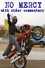 No Mercy (with rider commentary)