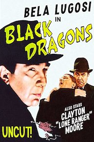 Bela Lugosi In Black Dragons - Also Stars Clayton "Lone Ranger" Moore, Uncut!