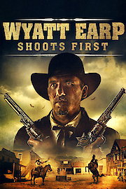 Wyatt Earp Shoots First poster