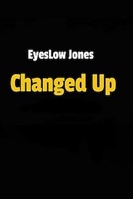 EyesLow Jones - Changed Up