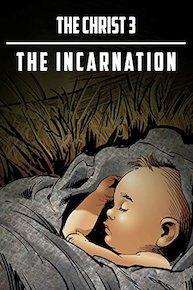 Animated Bible 113 - The Christ 3 (The Incarnation)