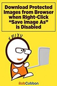 Download Protected Images From Browser When Right Click Save Image As is Disabled