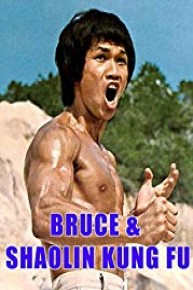BRUCE AND SHAO-LIN KUNG FU