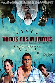 Todos Tus Muertos poster