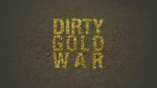 Watch Dirty Gold War Online
