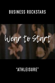 Business Rockstars Wear to Start "Athleisure"