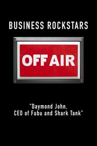 Business Rockstars Off-Air "Daymond John, CEO of Fubu and Shark Tank"