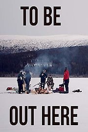To Be Out Here