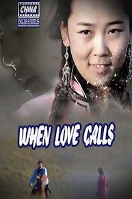 When Love Calls (english subtitles) China