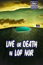 Live or death in Lop Nor (english subtitles) China