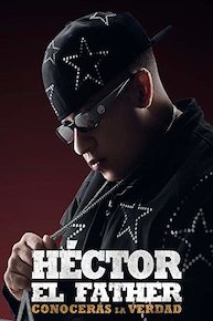 Héctor El Father: Conocerás La Verdad