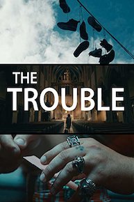 The Trouble